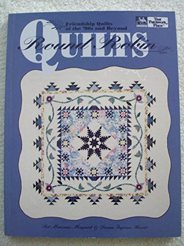 Beispielbild fr Round Robin Quilts : Friendship Quilts of the 90s and Beyond zum Verkauf von Better World Books