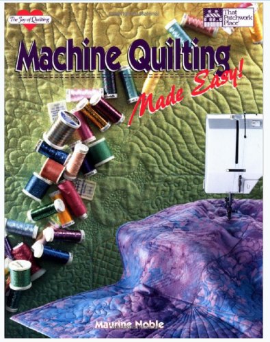 Imagen de archivo de Machine Quilting Made Easy! (The Joy of Quilting) a la venta por SecondSale