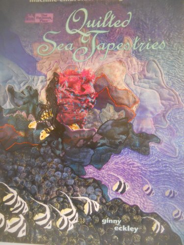 Beispielbild fr Quilted Sea Tapestries: Techniques for Machine-Embroidered Design zum Verkauf von Anybook.com