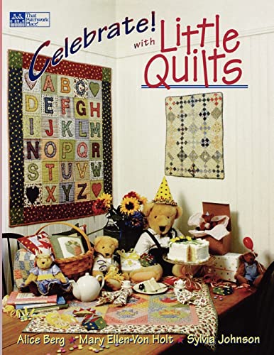 Beispielbild fr Celebrate! with Little Quilts zum Verkauf von Better World Books: West