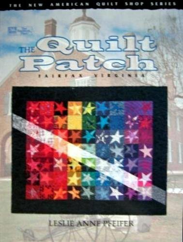 Beispielbild fr The Quilt Patch (New American Quilt Shop Series) zum Verkauf von Wonder Book