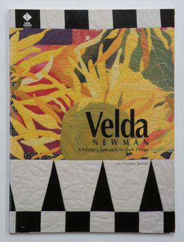 Beispielbild fr Velda Newman : A Painter's Approach to Quilt Design zum Verkauf von Better World Books