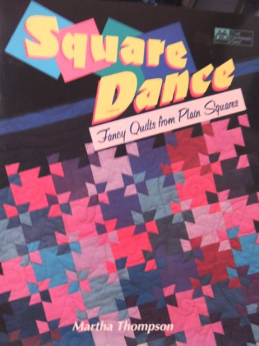 Beispielbild für Square Dance : Fancy Quilts from Plain Squares zum Verkauf von Better World Books: West