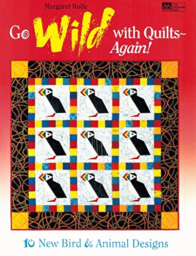 Beispielbild fr Go Wild With Quilts-Again!: 10 New Bird & Animal Designs zum Verkauf von Ergodebooks