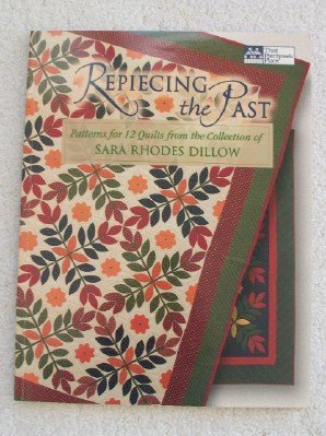 Immagine dell'editore per Repiecing the Past: Patterns for 12 Quilts from the Collection of Sara Rhodes Dilow venduto da Stillwaters Environmental Ctr of the Great Peninsula Conservancy