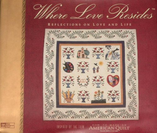 Beispielbild fr WHERE LOVE RESIDES: Reflections on Love and Life zum Verkauf von SecondSale