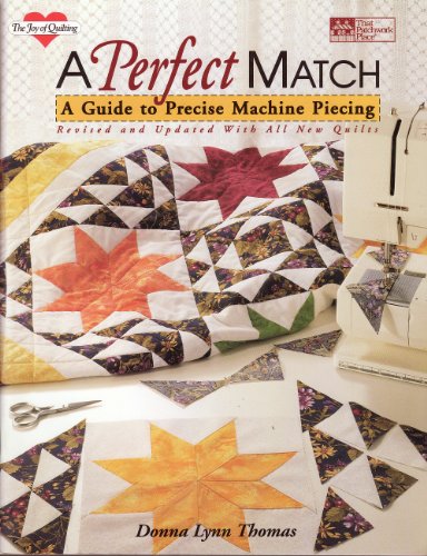 Beispielbild fr A Perfect Match: A Guide to Precise Machine Piecing zum Verkauf von ThriftBooks-Atlanta