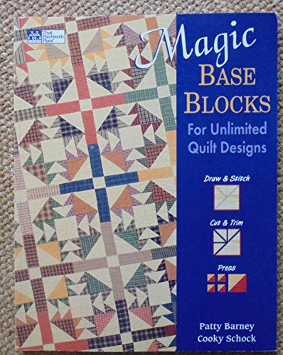 Beispielbild fr Magic Base Blocks for Unlimited Quilt Designs zum Verkauf von Books of the Smoky Mountains