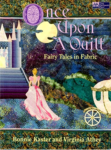 Beispielbild fr Once upon a Quilt: Fairy Tales in Fabric zum Verkauf von Wonder Book