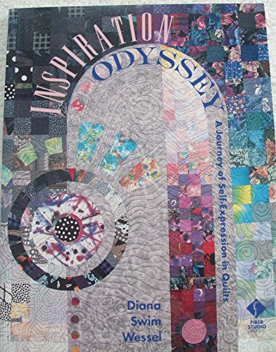 Stock image for Inspiration Odyssey: A Journey of Self-Expression in Quilts for sale by Front Cover Books