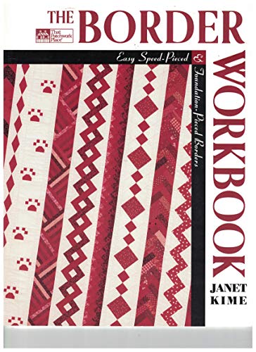 9781564771841: The Border Workbook : Easy Speed-Pieced and Foundation-Pieced Borders