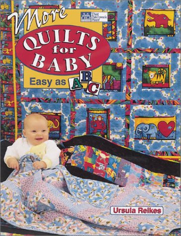 Beispielbild fr More Quilts for Baby: Easy As ABC zum Verkauf von Gulf Coast Books