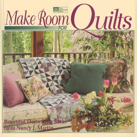 Beispielbild fr Make Room for Quilts : Beautiful Decorating Ideas from Nancy J. Martin zum Verkauf von Better World Books: West
