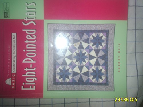 Beispielbild fr Basic Quiltmaking Techniques for Eight-Pointed Stars zum Verkauf von Better World Books