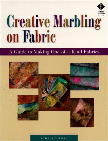 Beispielbild fr Creative Marbling on Fabric A Guide to Making One-of-a-Kind Fabrics zum Verkauf von TextbookRush