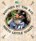Beispielbild fr Bunnies by the Bay Meets Little Quilts zum Verkauf von Better World Books