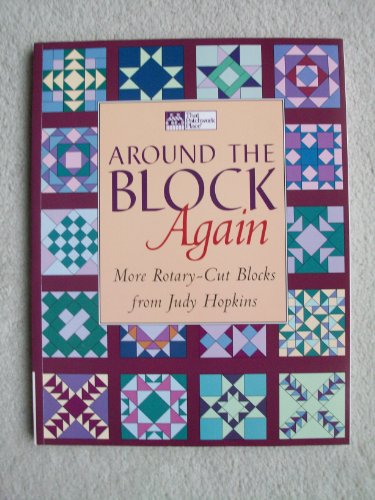 Stock image for Around the Block Again: More Rotary-Cut Blocks from Judy Hopkins (That Patchwork Place) for sale by SecondSale