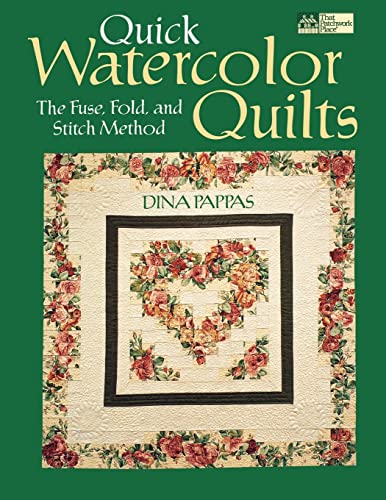 Beispielbild fr Quick Watercolor Quilts The Fuse, Fold and Stitch Method zum Verkauf von TextbookRush