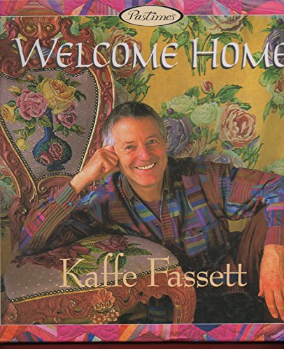 Beispielbild fr Welcome Home : Kaffe Fassett zum Verkauf von Better World Books