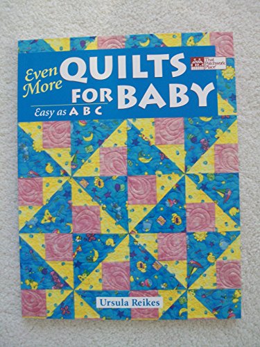 Beispielbild fr Even More Quilts for Baby : Easy As ABC zum Verkauf von Better World Books: West