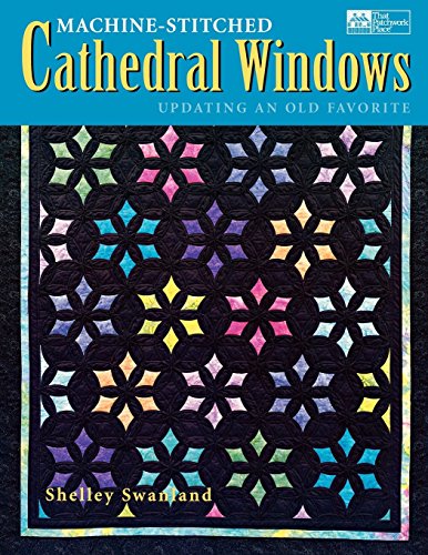 

Machine-Stitched Cathedral Windows