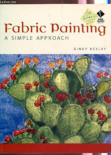Beispielbild fr Fabric Painting : A Simple Approach zum Verkauf von Better World Books