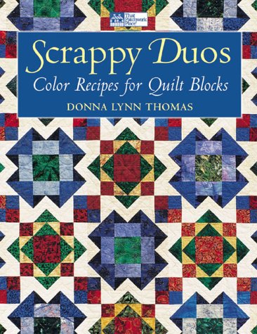 Beispielbild fr Scrappy Duos : Color Recipes for Quilt Blocks zum Verkauf von Better World Books