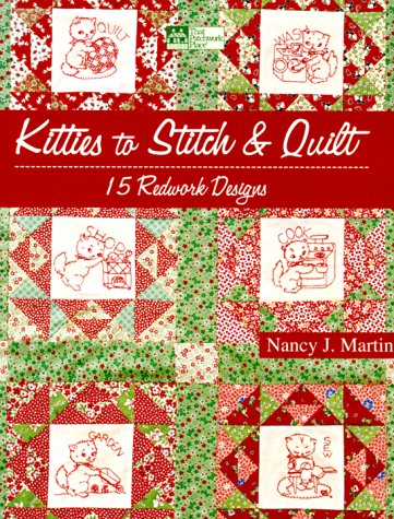 Imagen de archivo de Kitties to Stitch & Quilt: 15 Redwork Designs a la venta por BooksRun