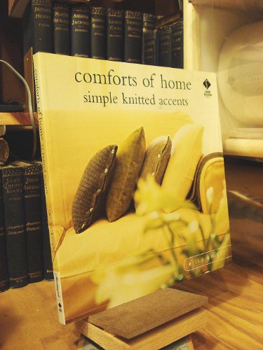 Beispielbild fr Comforts of Home : Simple Knitted Accents zum Verkauf von Better World Books