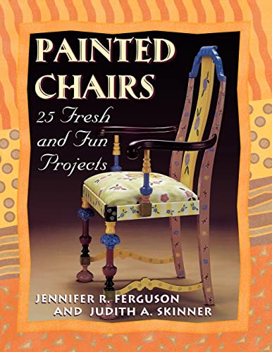Stock image for Painted Chairs: 25 Fresh and Fun Projects "Print on Demand Edition" (Pastimes) for sale by SecondSale