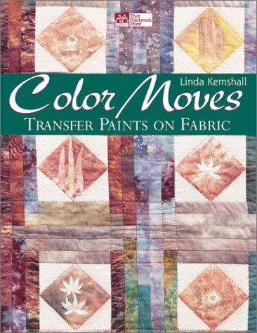 Beispielbild fr Color Moves: Transfer Paints on Fabric zum Verkauf von SecondSale