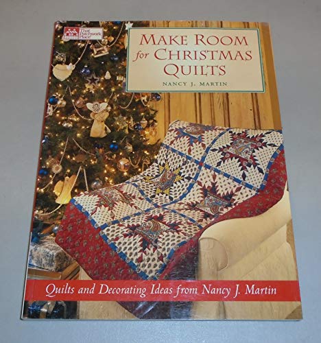 Stock image for Make Room for Christmas Quilts: Holiday Decorating Ideas from Nancy J. Martin for sale by Books of the Smoky Mountains