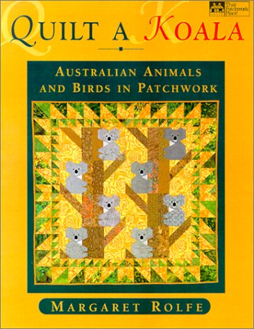 Beispielbild fr Quilt a Koala: Australian Animals and Birds in Patchwork (That Patchwork Place) zum Verkauf von SecondSale