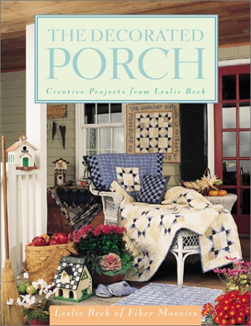 Stock image for Decorated Porch : Creative Projects from Leslie Beck for sale by Better World Books