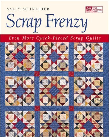 Stock image for Scrap Frenzy; Even More Quick-Pieced Scrap Quilts for sale by Stillwaters Environmental Ctr of the Great Peninsula Conservancy