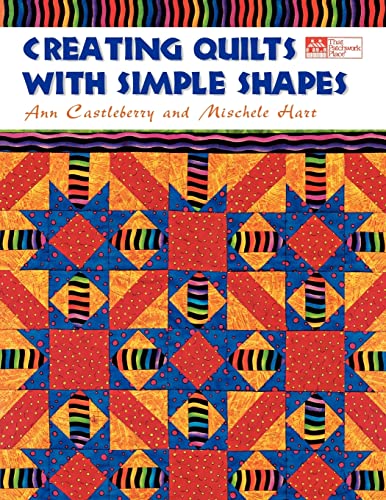 Imagen de archivo de Creating Quilts with Simple Shapes a la venta por SecondSale