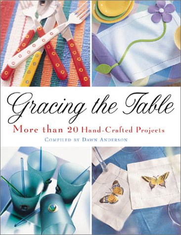 Imagen de archivo de Gracing the Table: More Than 20 Handcrafted Projects a la venta por Wonder Book