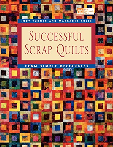 Stock image for Successful Scrap Quilts from Simple Rectangles for sale by Ergodebooks