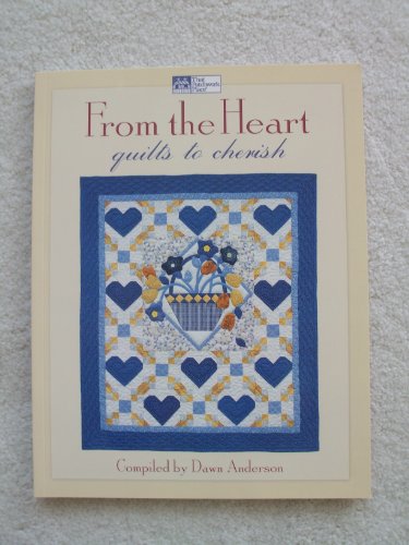 Beispielbild fr From the Heart: 12 Quilts to Cherish zum Verkauf von medimops