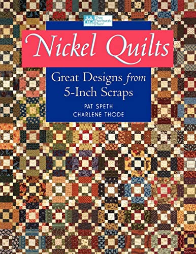 Stock image for Nickel Quilts: Great Designs from 5-inch Scraps for sale by Half Price Books Inc.