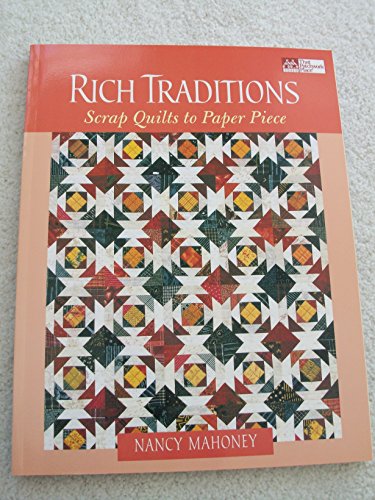 Beispielbild fr Rich Traditions: Scrap Quilts to Paper Piece zum Verkauf von Wonder Book