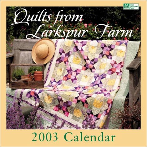 Quilts from Larkspur Farm 2003 Calendar (9781564774385) by Pamela Mostek; Jean Van Bockel