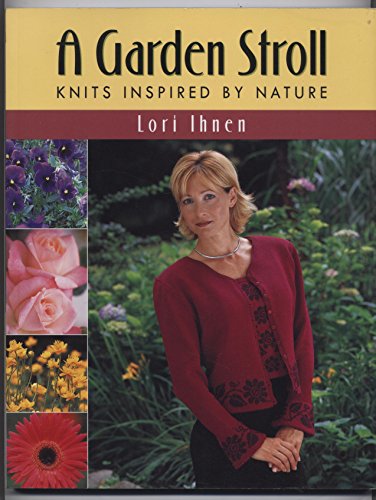 Beispielbild fr A Garden Stroll: Knits Inspired by Nature zum Verkauf von Wonder Book