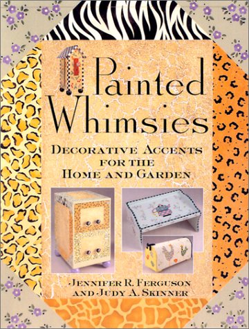 Imagen de archivo de Painted Whimsies: Decorative Accents for the Home and Garden a la venta por SecondSale