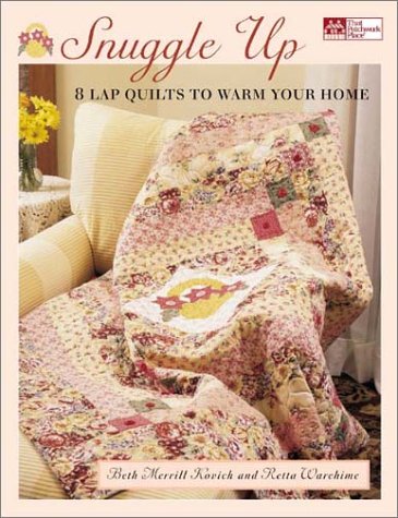 Beispielbild fr Snuggle Up: 8 Lap Quilts to Warm Your Home zum Verkauf von SecondSale