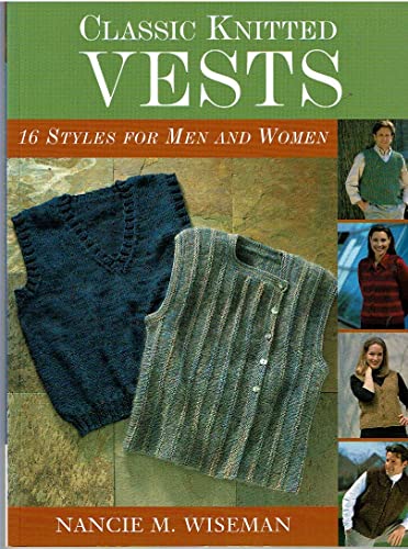 Beispielbild fr Classic Knitted Vests: 16 Styles for Men and Women zum Verkauf von BooksRun