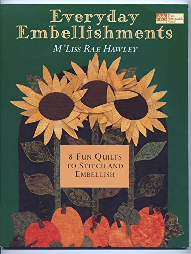 Beispielbild fr Everyday Embellishments: 8 Fun Quilts to Stitch and Embellish zum Verkauf von Prairie Creek Books LLC.