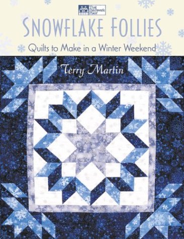 9781564774804: Snowflake Follies: Quilts to Make in a Winter Weekend