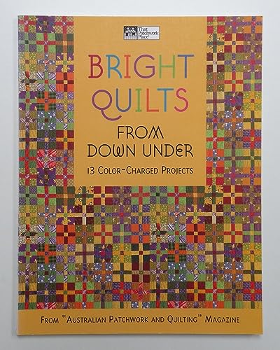 Beispielbild fr Bright Quilts from Down Under: 13 Color-Charged Projects (That Patchwork Place) zum Verkauf von Wonder Book