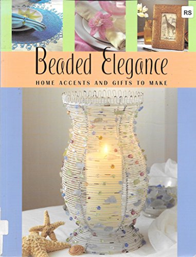 Beispielbild fr Beaded Elegance: Home Accents and Gifts to Make zum Verkauf von Wonder Book